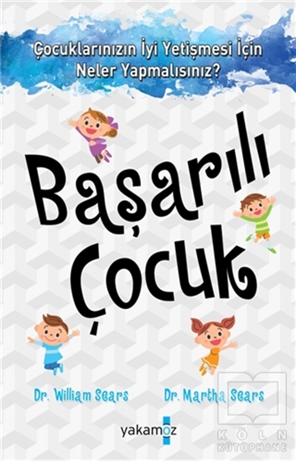 William SearsZeka Gelişimi KitaplarıBaşarılı Çocuk
