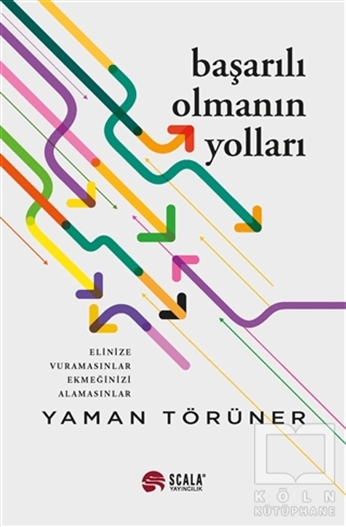 Yaman TörünerAkademikBaşarılı Olmanın Yolları