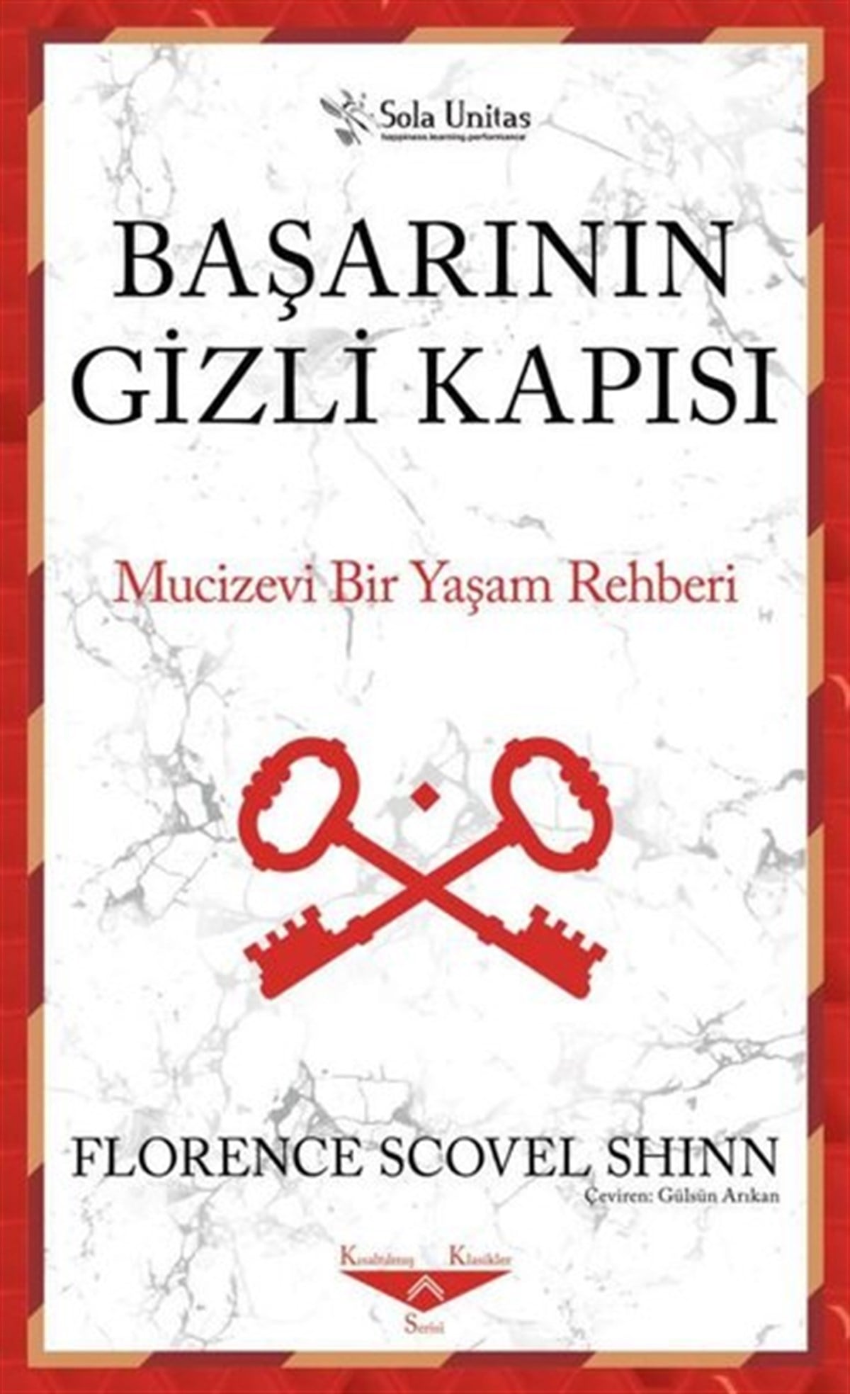 Florence Scovel ShinnKişisel Gelişim KitaplarıBaşarının Gizli Kapısı - Mucizevi Bir Yaşam Rehberi