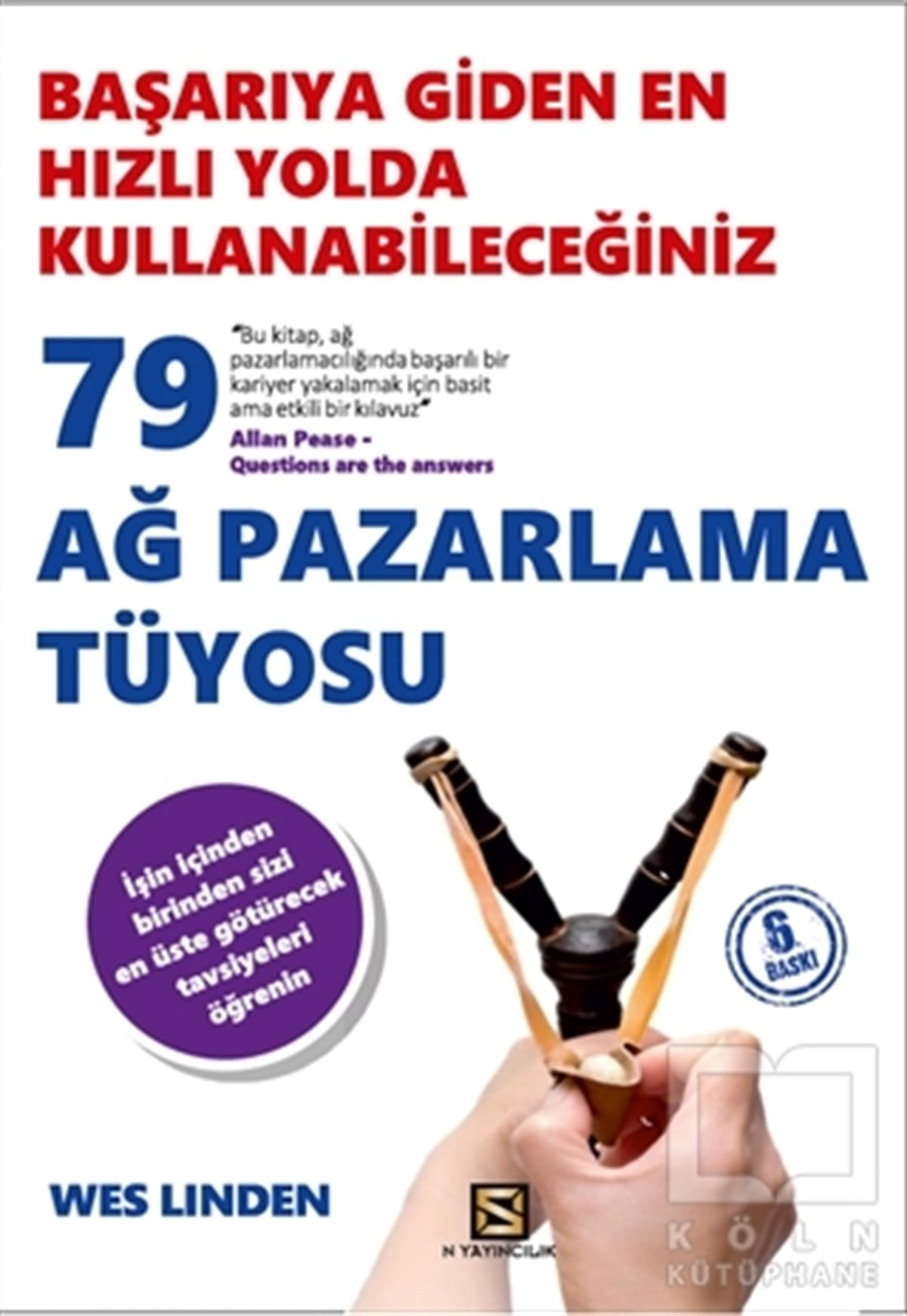 Wes Lindenİş Dünyası KitaplarıBaşarıya Giden En Hızlı Yolda Kullanabileceğiniz 79 Ağ Pazarlama Tüyosu