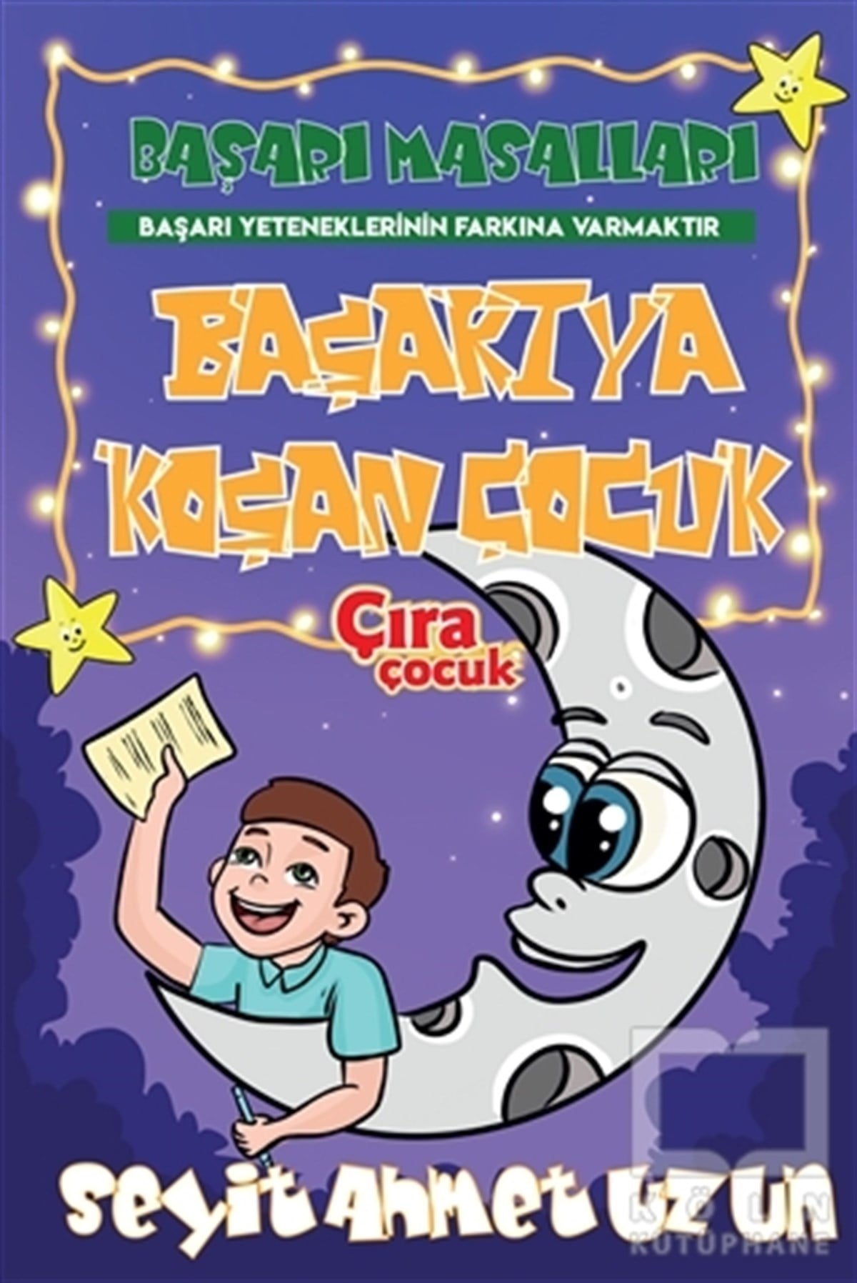 Seyit Ahmet UzunÇocuk Masal KitaplarıBaşarıya Koşan Çocuk