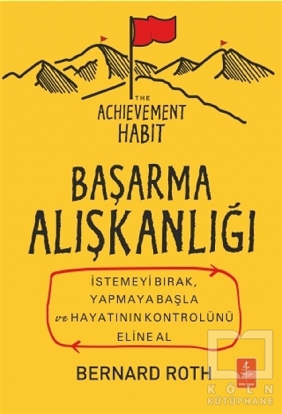 Bernard RothKişisel GelişimBaşarma Alışkanlığı