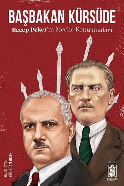 Oğuzcan AcarTürkiye ve Cumhuriyet Tarihi KitaplarıBaşbakan Kürsüde - Recep Peker'in Meclis Konuşmaları