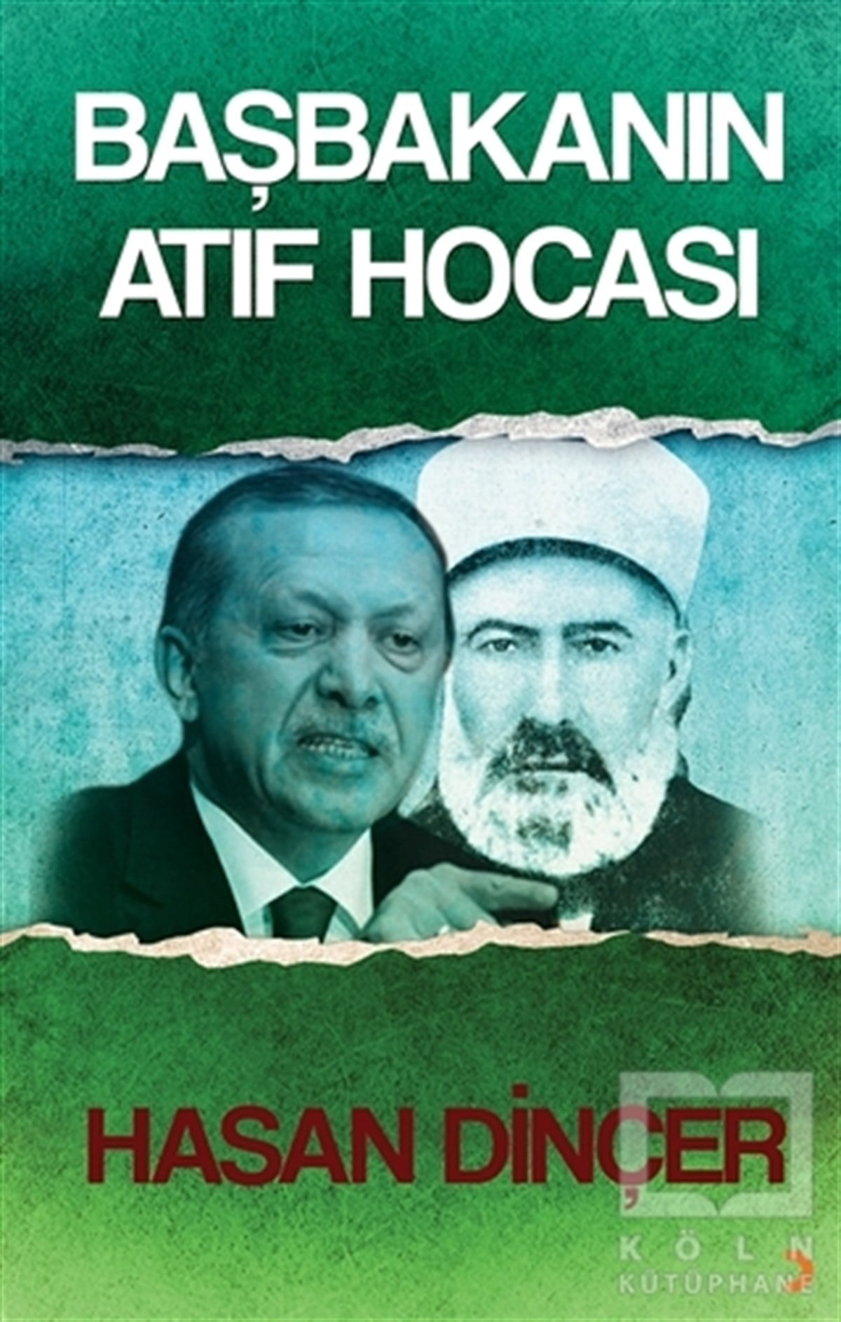 Hasan DinçerAnlatıBaşbakanın Atıf Hocası