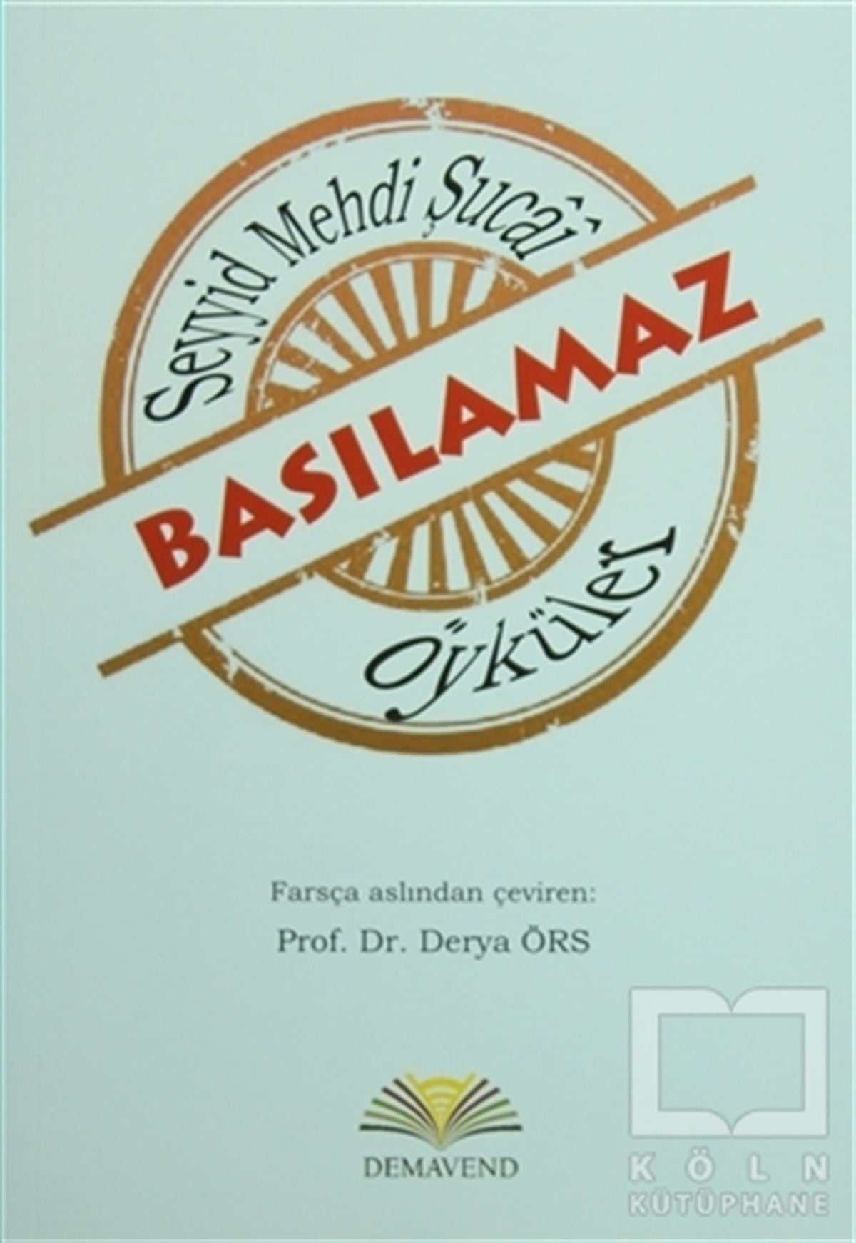 Seyyid Mehdi ŞucaiÖyküBasılamaz Öyküler