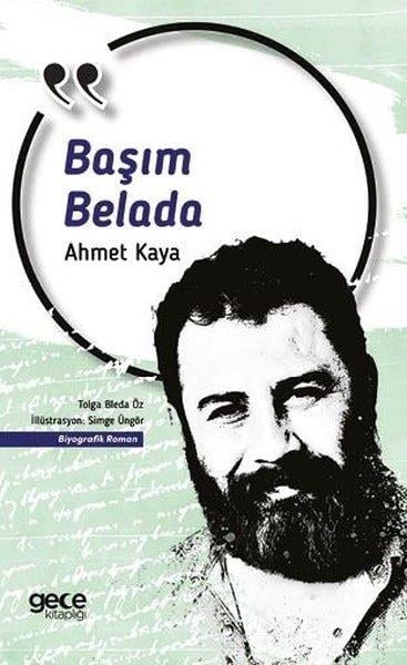 Tolga Bleda ÖzTarihi Biyografi ve Otobiyografi KitaplarıBaşım Belada - Ahmet Kaya