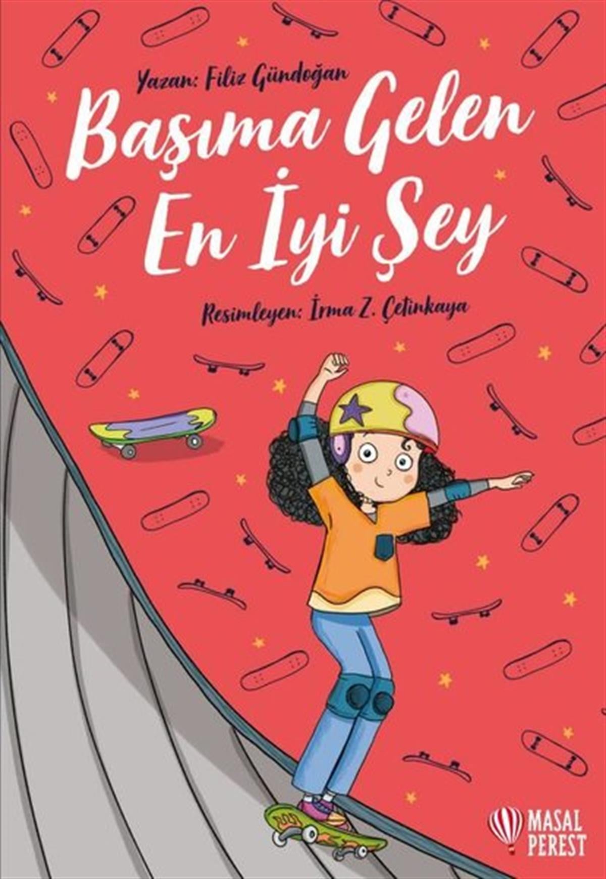 Filiz GündoğanÇocuk Gençlik RomanlarıBaşıma Gelen En İyi Şey