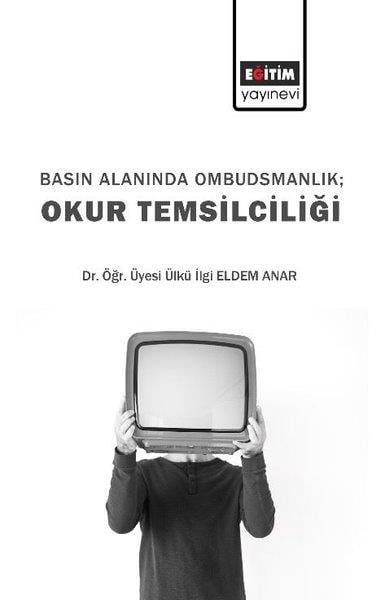 Ülkü İlgi Eldem AnarMedyaBasın Alanında Ombudsmanlık: Okur Temsilciliği