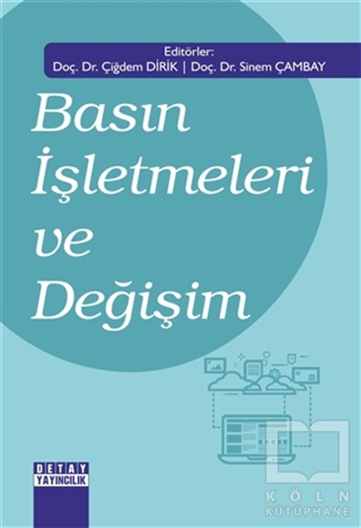 Çiğdem Dirikİletişim KitaplarıBasın İşletmeleri ve Değişim