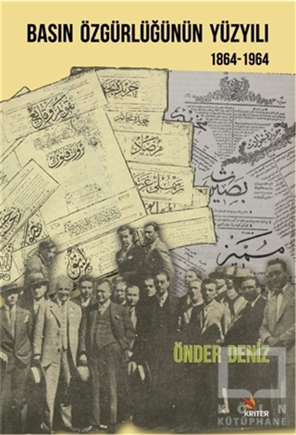 Önder Denizİletişim KitaplarıBasın Özgürlüğünün Yüzyılı (1864-1964)