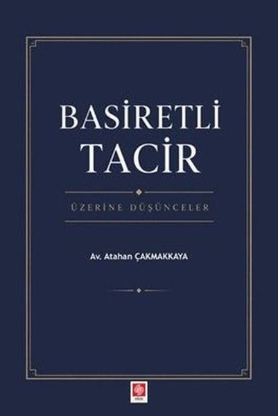 Atahan ÇakmakkayaDigerBasiretli Tacir Üzerine Düşünceler