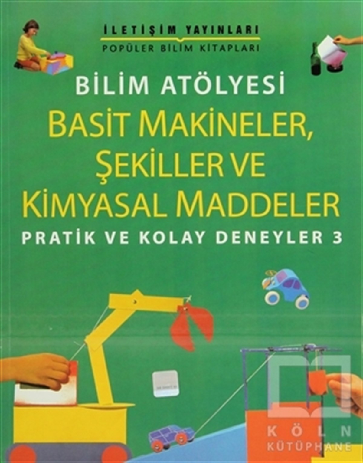 Jon RichardsPopüler BilimBasit Makineler, Şekiller Ve Kimyasal Maddeler