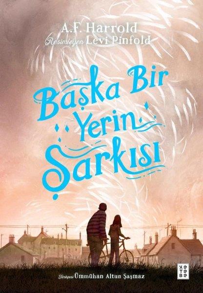 A. F. HarroldFantastik / Bilim KurguBaşka Bir Yerin Şarkısı
