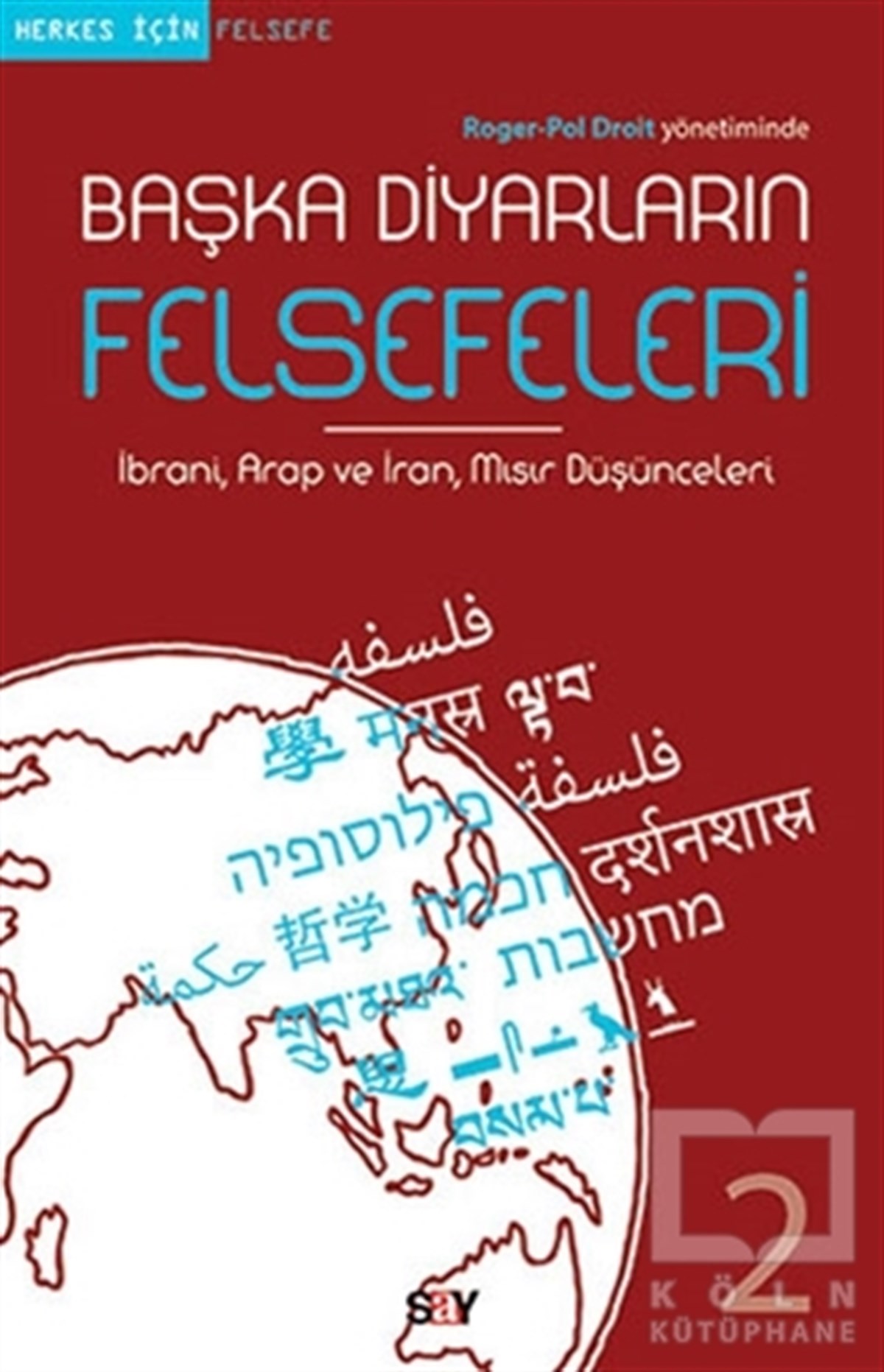 Roger-Pol DroitGenel FelsefeBaşka Diyarların Felsefeleri 2