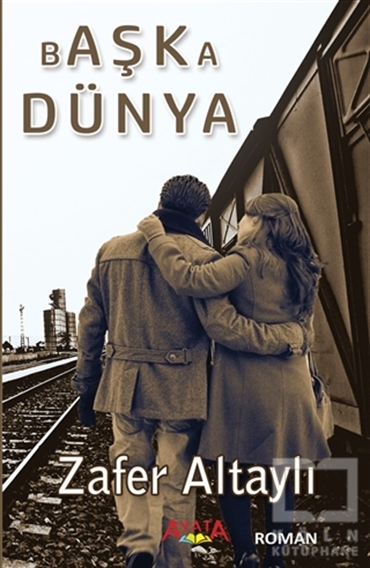 Zafer AltaylıRomanBaşka Dünya