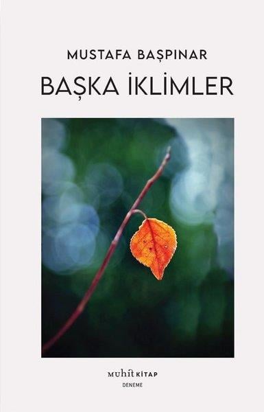 Mustafa BaşpınarDeneme KitaplarıBaşka İklimler