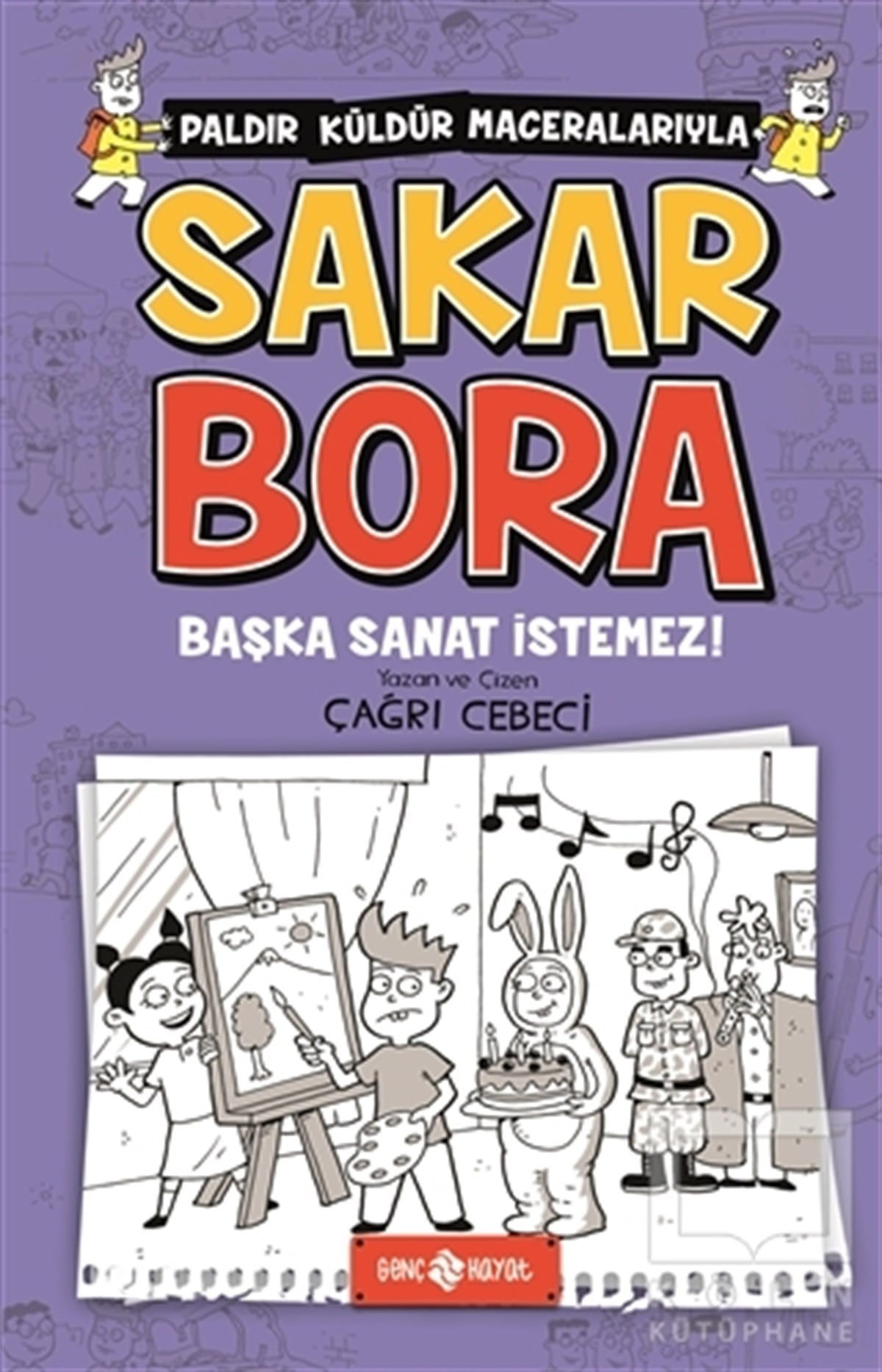 Çağrı CebeciÇocuk RomanlarıBaşka Sanat İstemez! - Sakar Bora 5