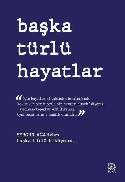 Sergun AğarTürkiye RomanBaşka Türlü Hayatlar