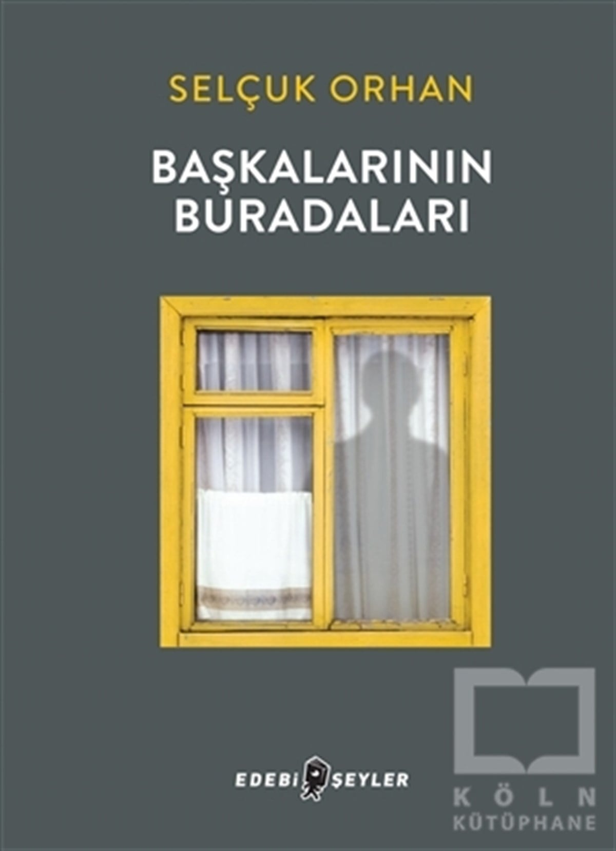 Selçuk OrhanÖyküBaşkalarının Buradaları