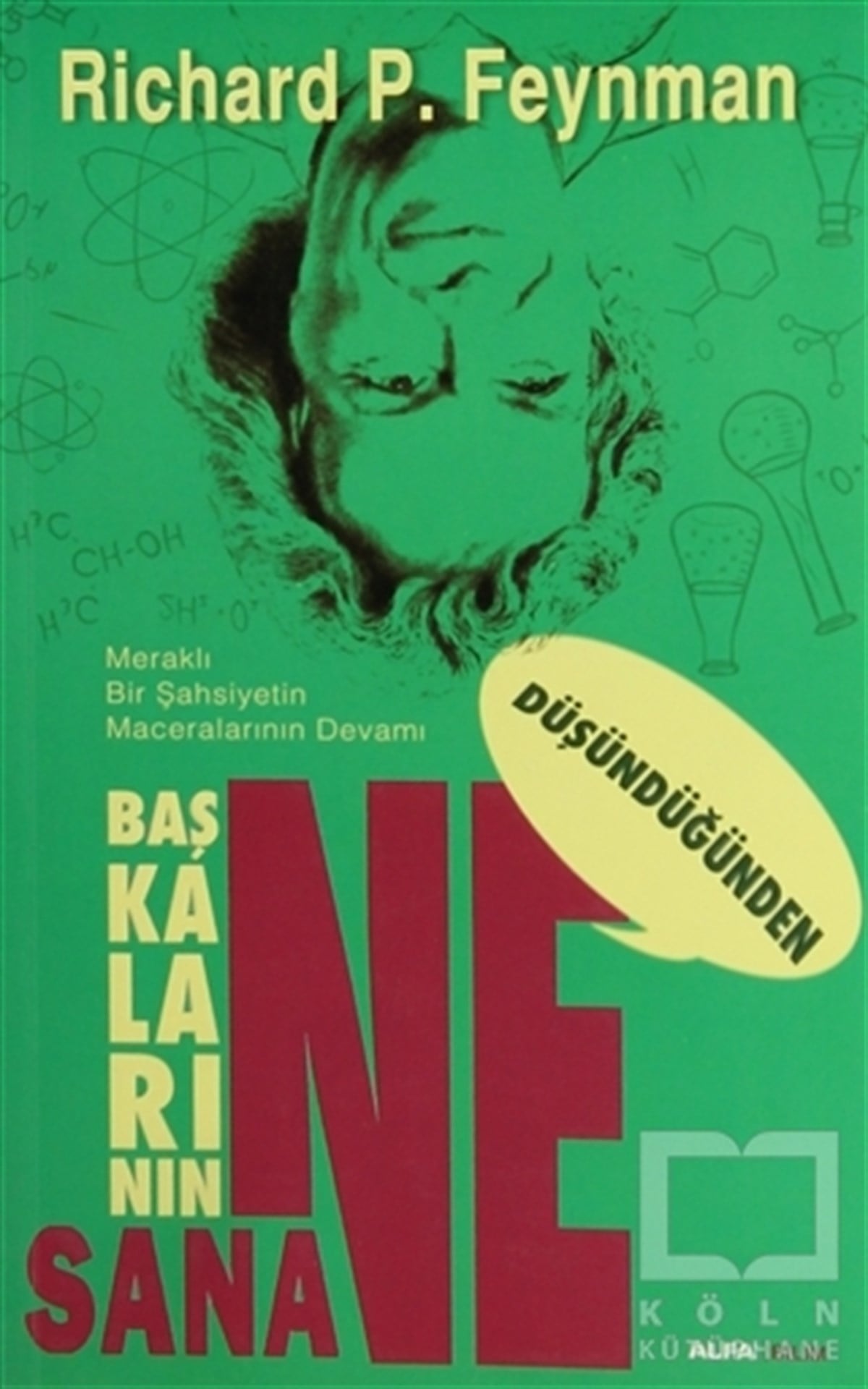 Richard P. FeynmanDiğerBaşkalarının Ne Düşündüğünden Sana Ne