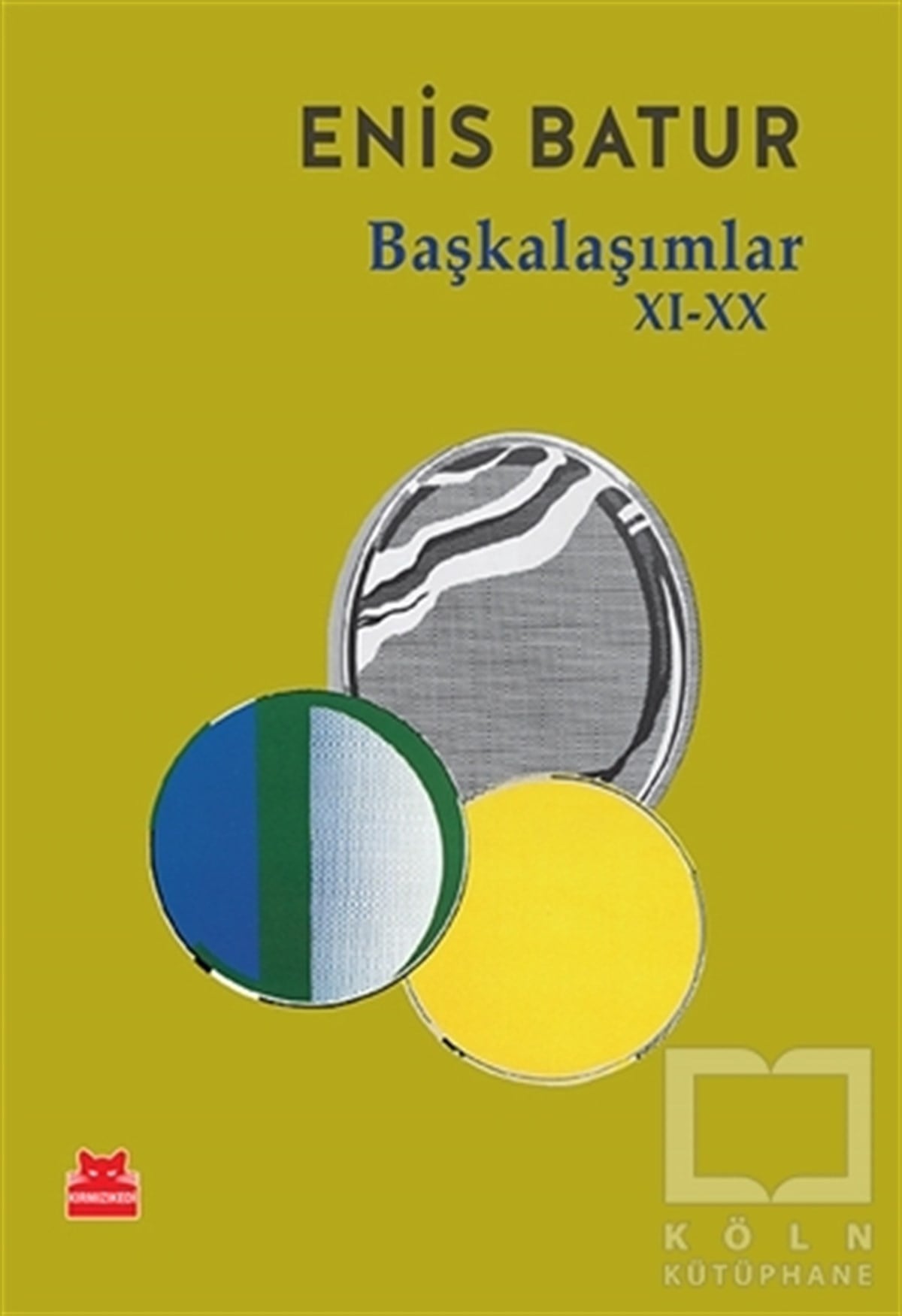 Enis BaturDenemeBaşkalaşımlar 11-20