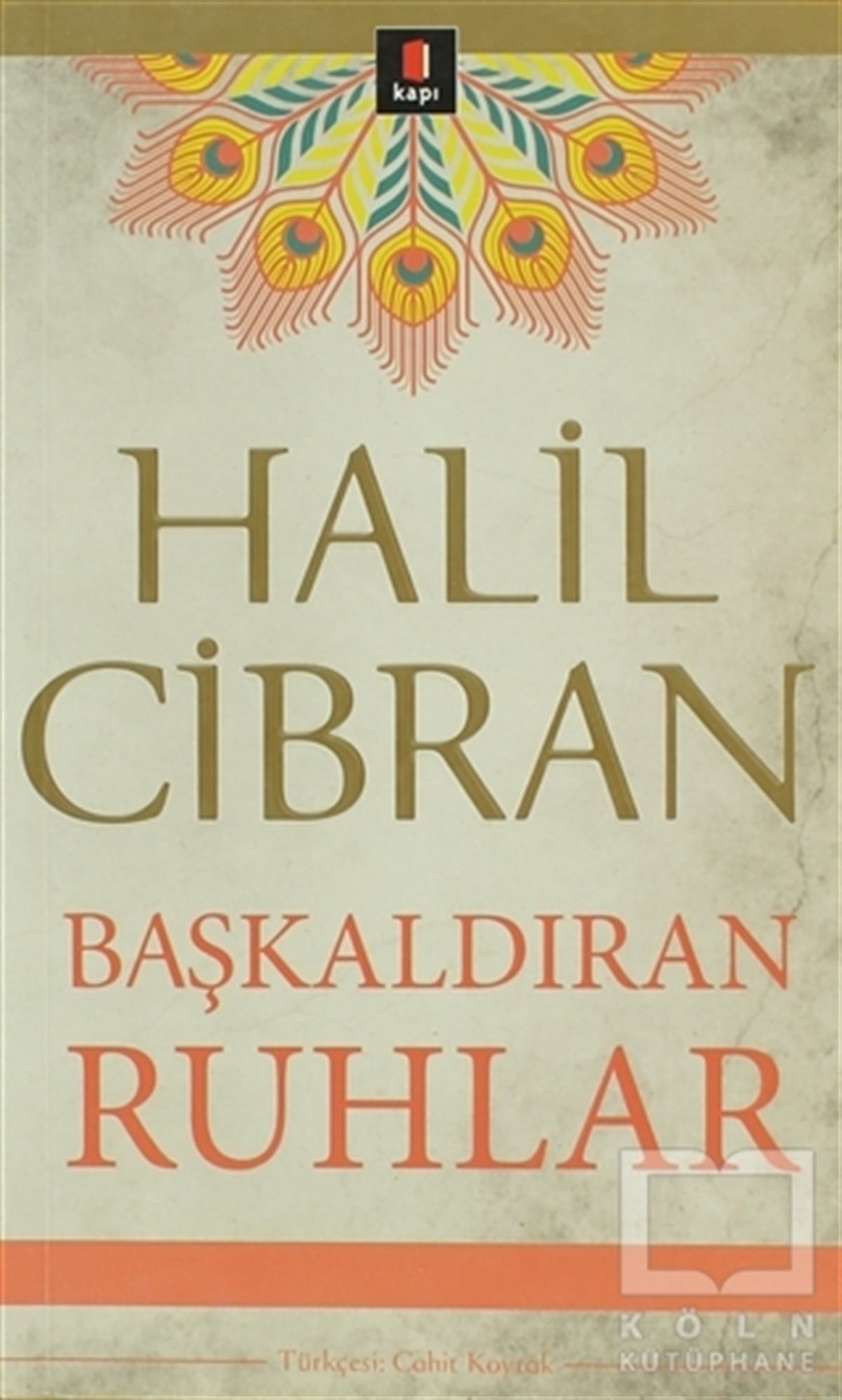 Halil CibranOrtadoğu - Arap EdebiyatıBaşkaldıran Ruhlar
