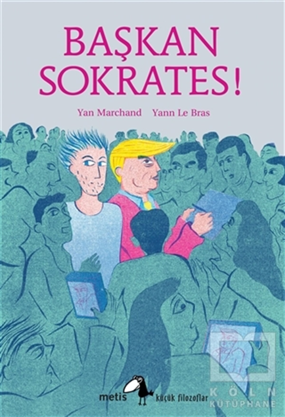 Yan MarchandRoman-ÖyküBaşkan Sokrates!