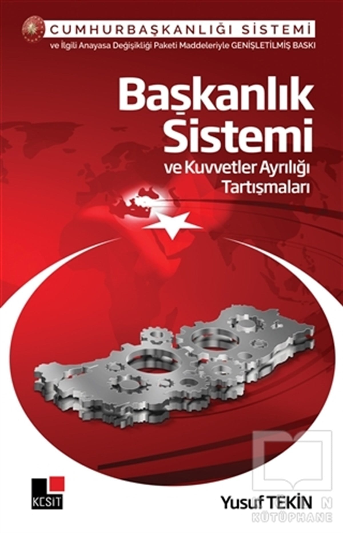 Yusuf TekinAraştırma-İncelemeBaşkanlık Sistemi ve Kuvvetler Ayrılığı Tartışmaları