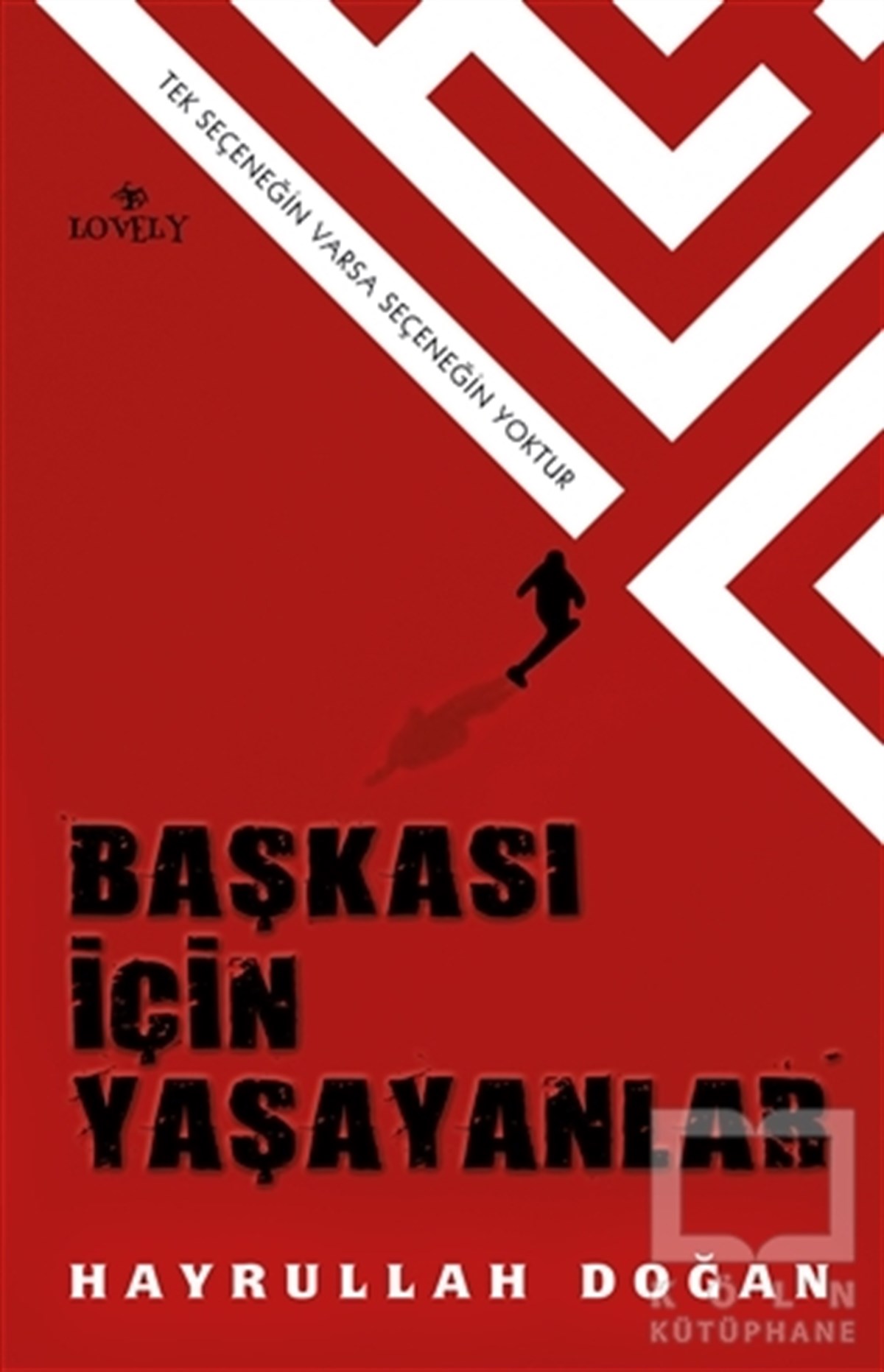 Hayrullah DoğanTürkçe RomanlarBaşkası İçin Yaşayanlar