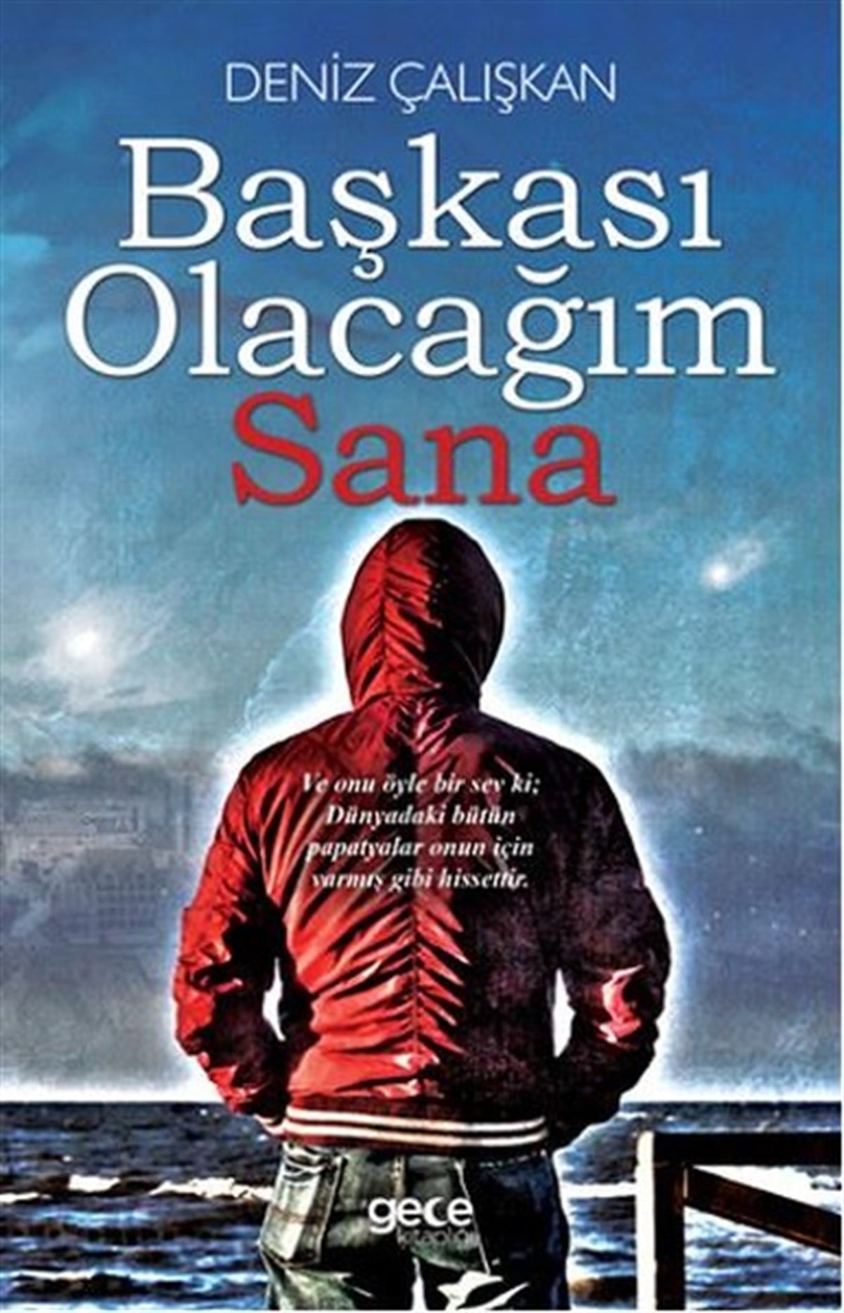 Deniz ÇalışkanTürk ŞiiriBaşkası Olacağım Sana