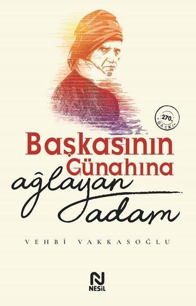 Nurullah BilekliTarihi Biyografi ve Otobiyografi KitaplarıBaşkasının Günahına Ağlayan Adam
