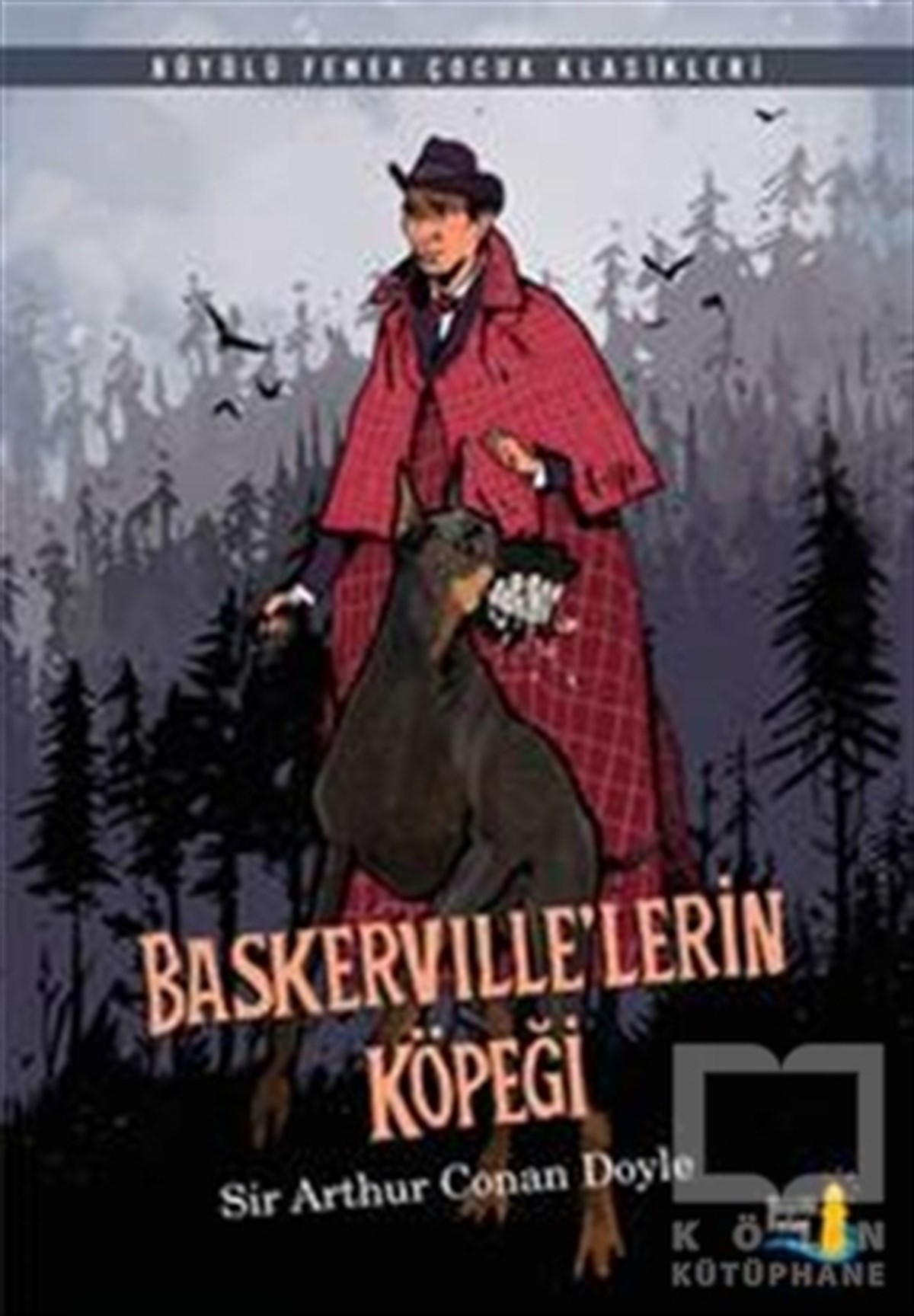 Sir Arthur Conan DoyleRoman-ÖyküBaskerville’lerin Köpeği