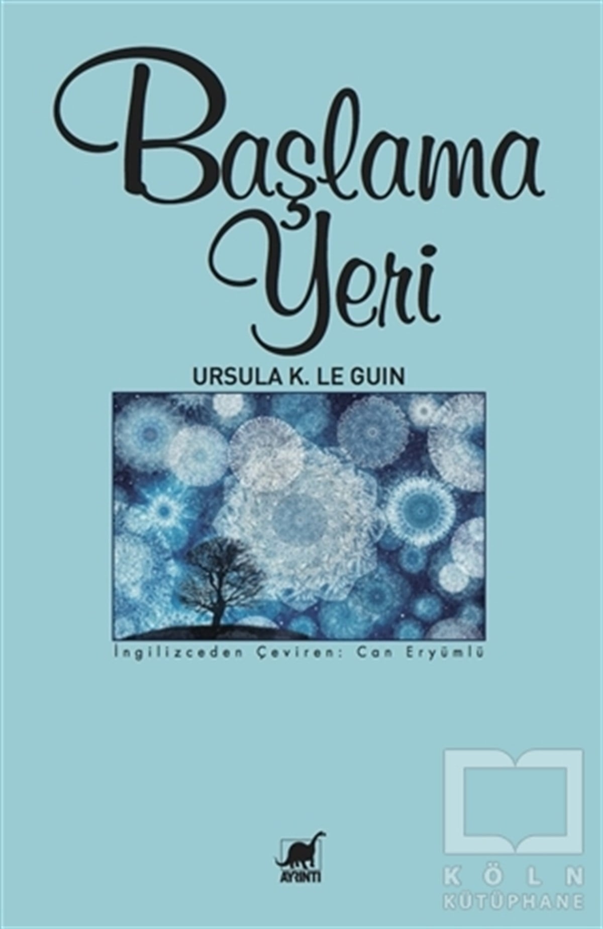 Ursula K. Le GuinAşkBaşlama Yeri