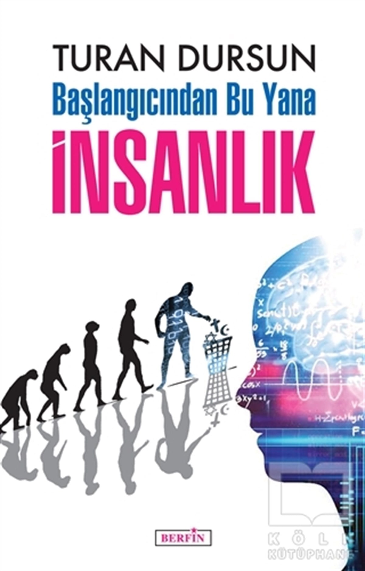 Turan DursunOyunBaşlangıcından Bu Yana İnsanlık