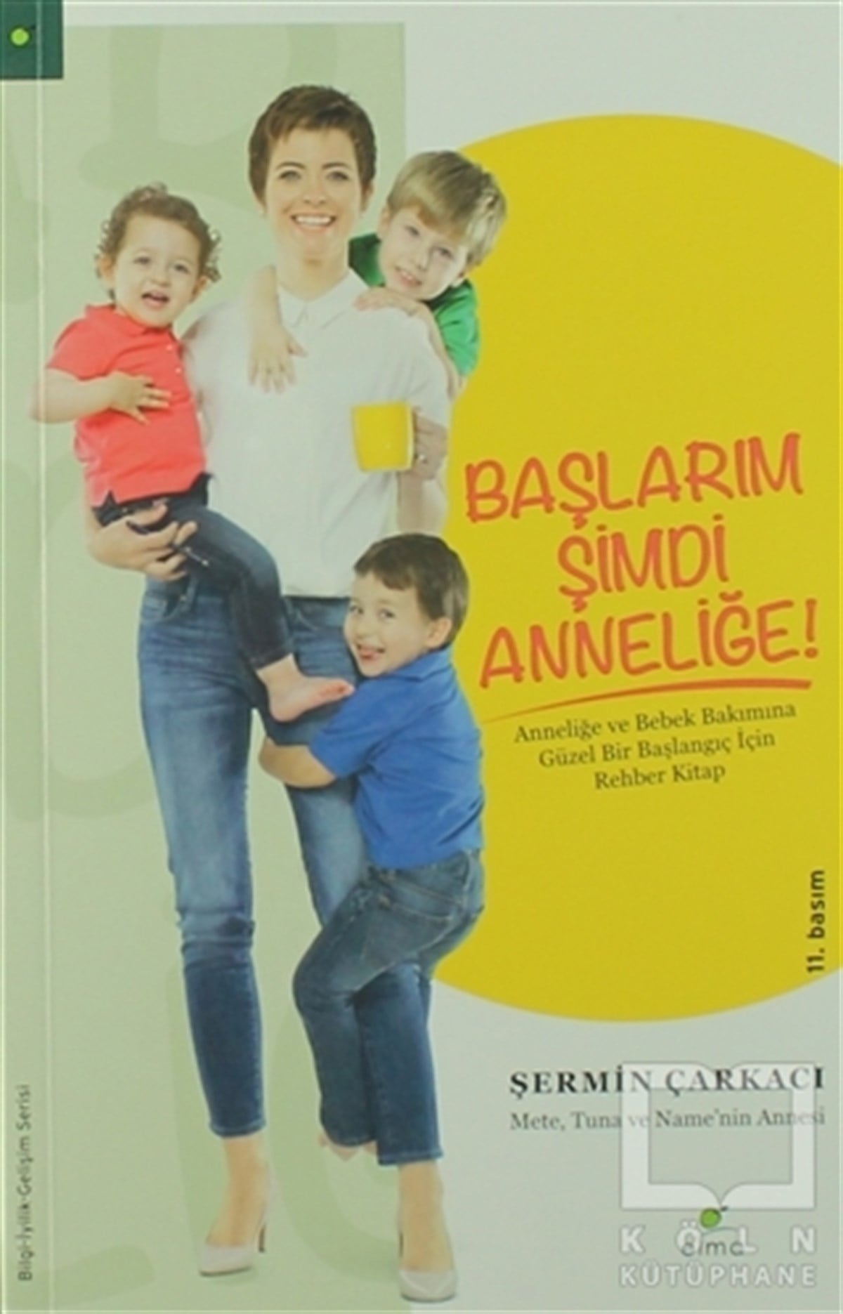 Şermin ÇarkacıEbeveyn KitaplarıBaşlarım Şimdi Anneliğe