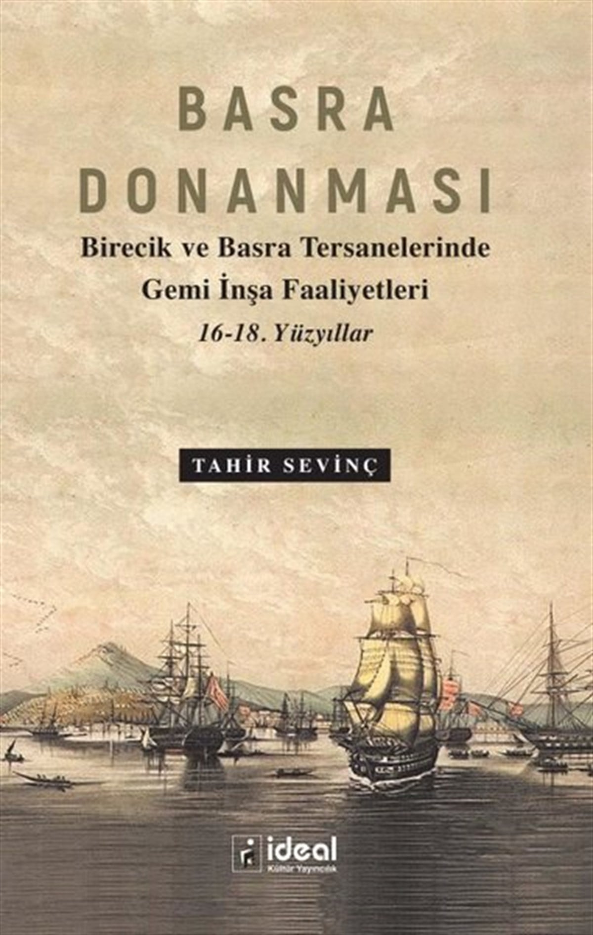 Tahir SevinçOsmanli TarihiBasra Donanması