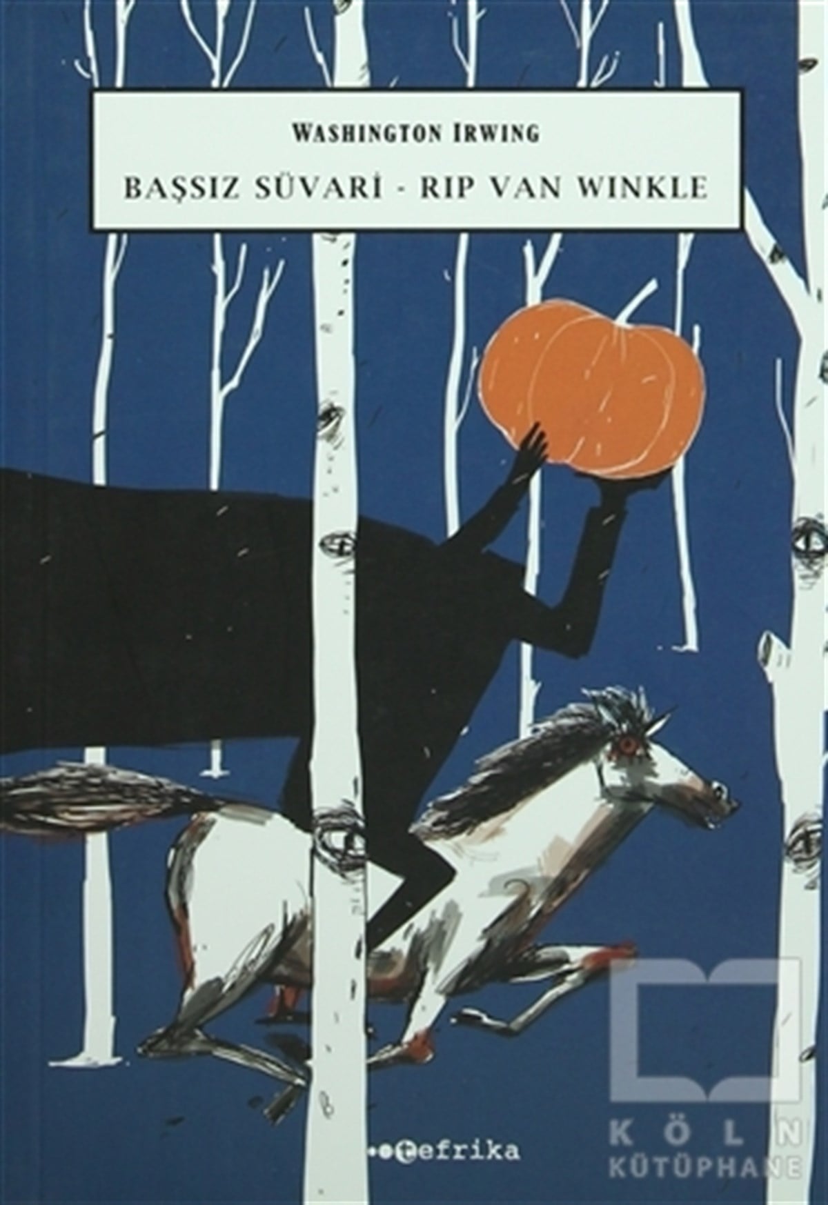 Washington IrvingRomanBaşsız Süvari - Rip Van Winkle
