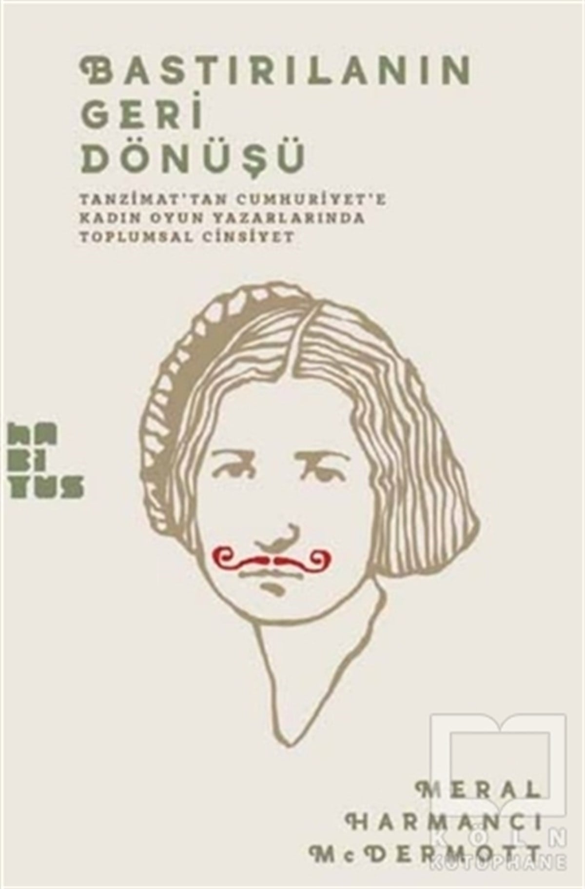 Meral Harmancı McDermottSanat TarihiBastırılmanın Geri Dönüşü