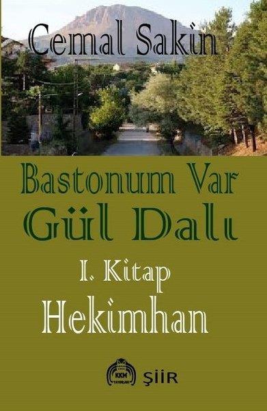 Cemal SakinTürk ŞiiriBastonum Var Gül Dalı 1. Kitap - Hekimhan