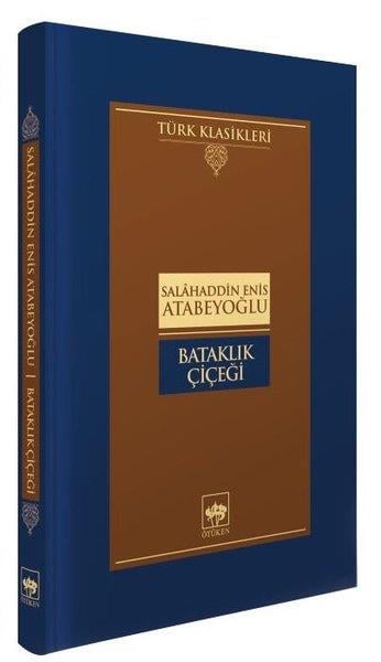 Salahaddin Enis AtabeyoğluTürk KlasikBataklık Çiçeği - Türk Klasikleri
