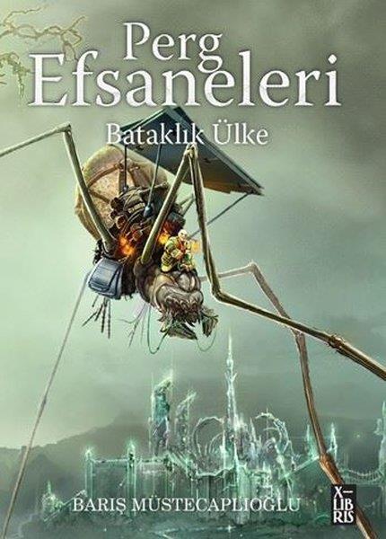 Barış MüstecaplıoğluFantastik / Bilim KurguBataklık Ülke - Perg Efsaneleri 3