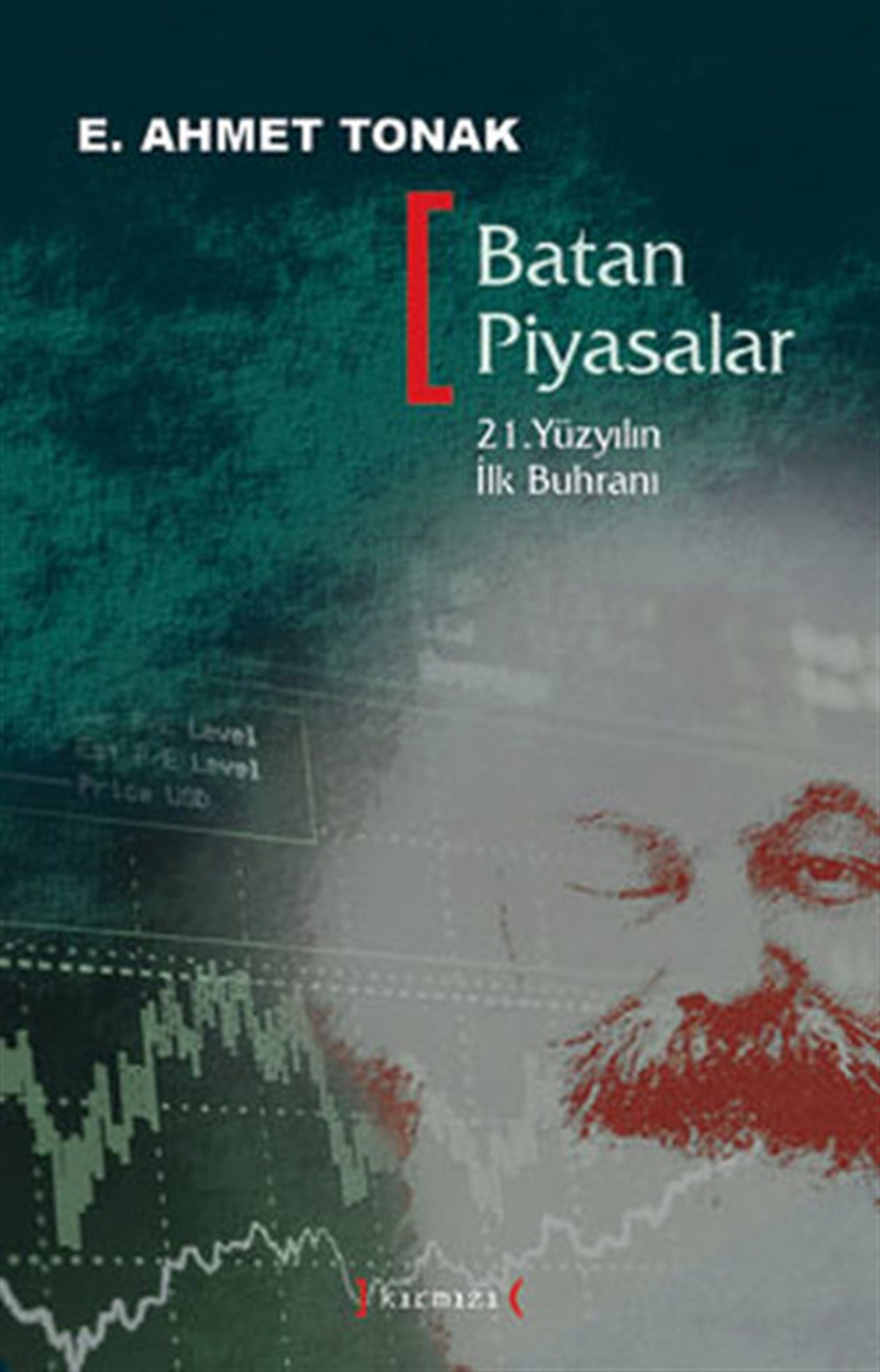 Ertuğrul Ahmet TonakEkonomi KitaplarıBatan Piyasalar