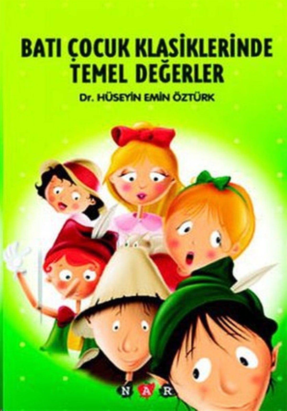 Hüseyin Emin ÖztürkAile - ÇocukBatı Çocuk Klasiklerinde Temel Değerler
