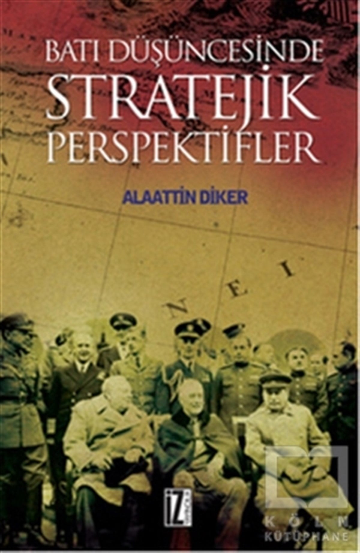 Alaattin DikerDiğerBatı Düşüncesinde Stratejik Perspektifler