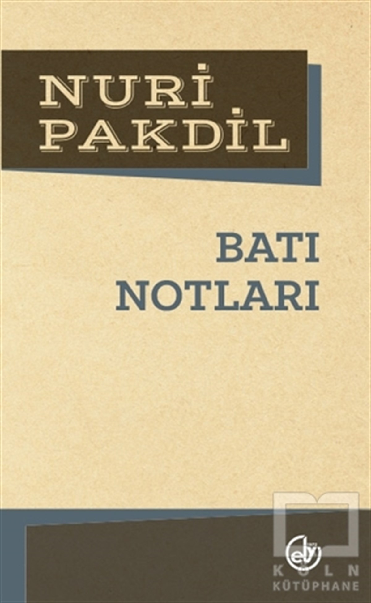 Nuri PakdilDenemeBatı Notları