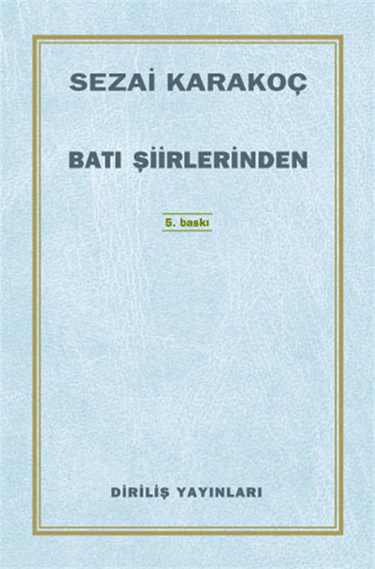 Sezai KarakoçDünya ŞiiriBatı Şiirlerinden