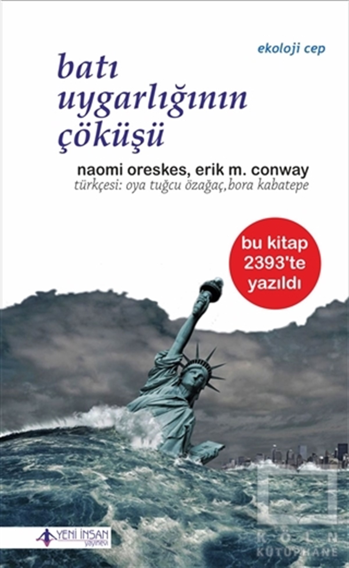 Naomi OreskesEkolojiBatı Uygarlığının Çöküşü