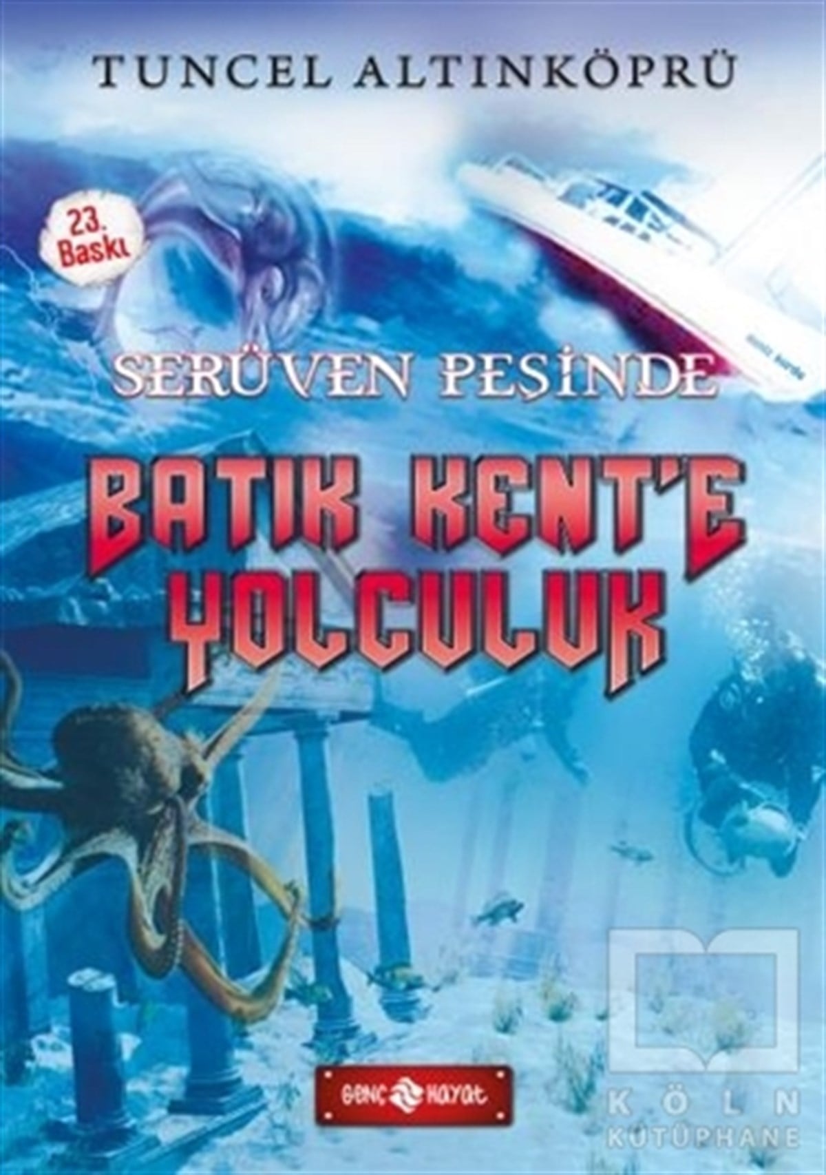 Tuncel AltınköprüÇocuk RomanlarıBatık Kent'e Yolculuk