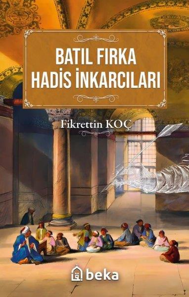 Fikrettin Koçİslami KitaplarBatıl Fırka ve Hadis İnkarcıları