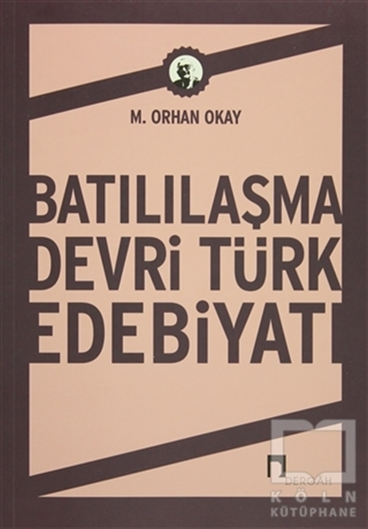 M. Orhan OkayDenemeBatılılaşma Devri Türk Edebiyatı